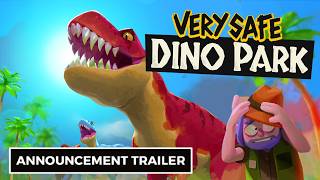 Very Safe Dino Park - Official Game Announcement