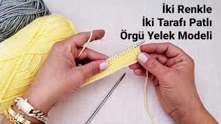 İki Renkle İki Tarafı Patlı Örgü Yelek Modeli ?? battaniye kazak süveter patik crochet knitting DIY