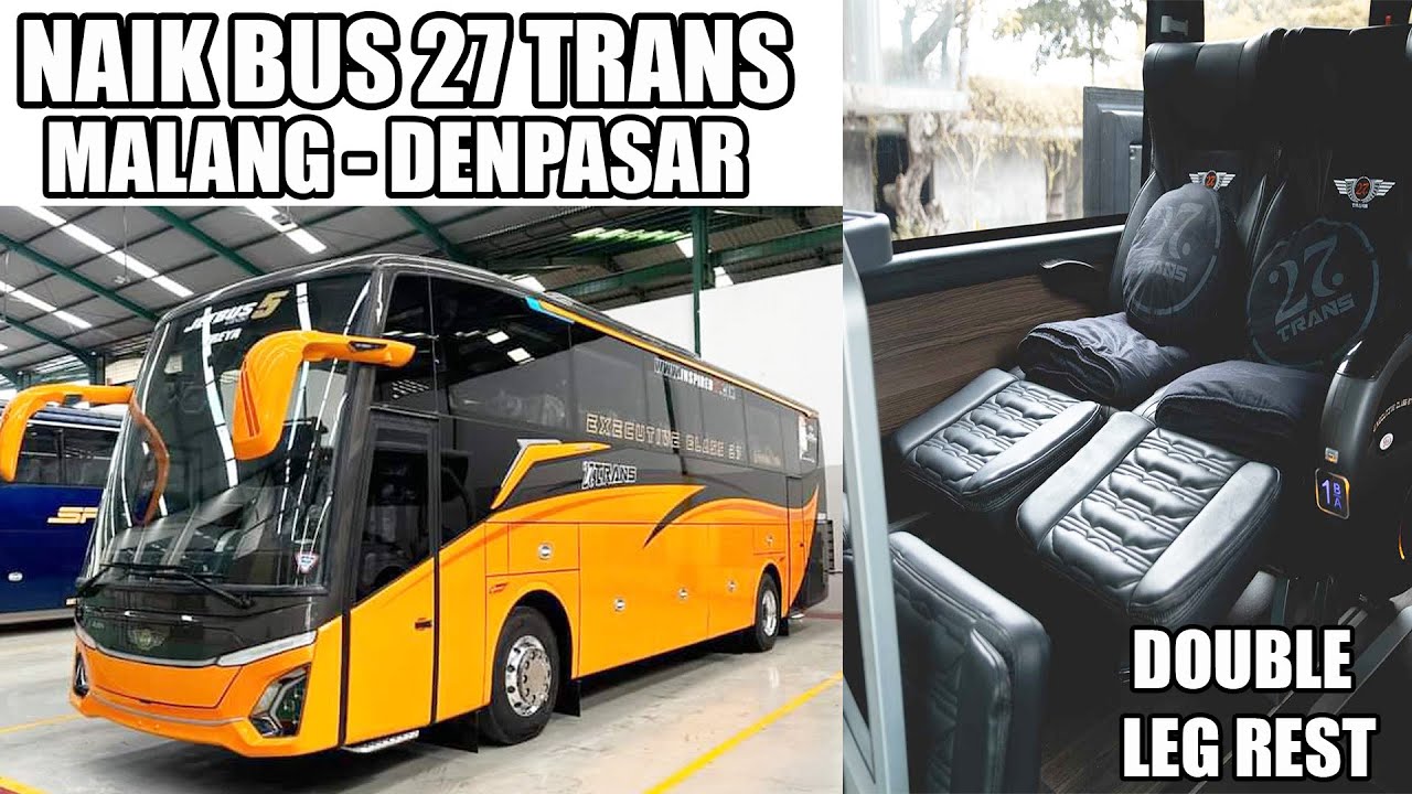 NAIK BUS 27 TRANS MALANG KE DENPASAR, RUTE FAVORIT PAKE NGEBUS MALANG KE BALI CUMA 300 RIBUAN