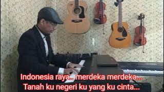 Indonesia Raya - W. R. Supratman (Do = D mayor) Live piano karaoke   lirik version