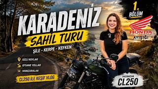 İstanbuldan Karadenize Kaçış Honda Cl250 E-Clutch Ile Yol Hikâyesi Bölüm 1