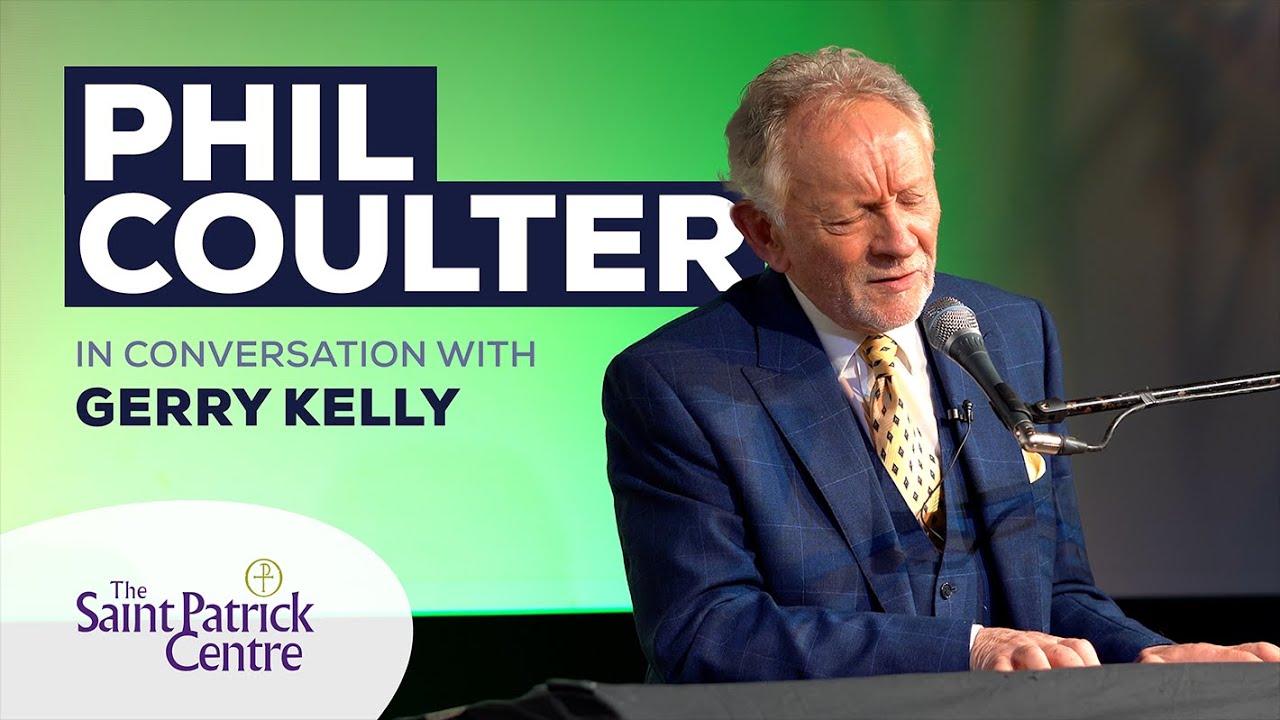 Phil Coulter in conversation with Gerry Kelly - Saint Patrick Centre ...