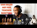 FIRST TIME LISTENING TO VAN HALEN - Hot For Teacher (REACTION!!!)