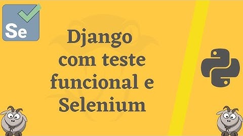 Django com teste funcional e Selenium