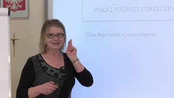 Język polski - klasa 4 SP. Podmiot i orzeczenie