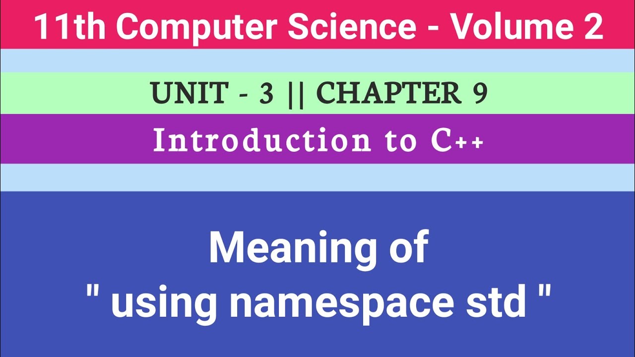 11th-computer-science-chapter-9-meaning-of-using-namespace-std