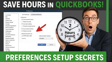 QuickBooks Desktop Preferences Setting That Will Save You HOURS