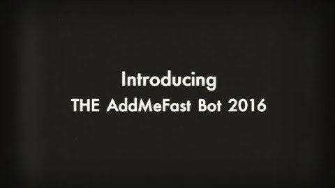 AddMeFast Robot Tested & Working 2016
