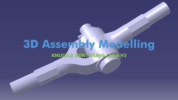 Knuckle Joint- 3D Assembly Modelling