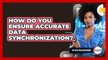 How Do You Ensure Accurate Data Synchronization?