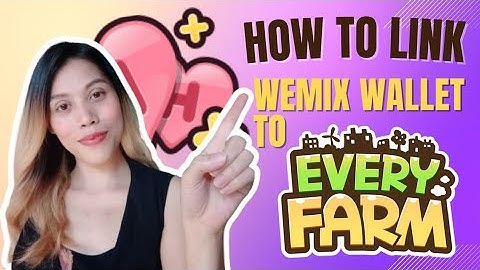 How to Link/Connect Wemix Wallet to EveryFarm | TAGALOG