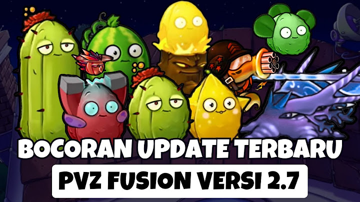 LATEST UPDATE PVZ FUSION VERSION 2.7 !! THERE IS PINE TSUNAMI, BOWLING NUT & PARA FUSION NUT !!