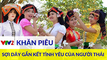 Trang phục của người Thái - Những thước đo giá trị độc đáo |VTV2
