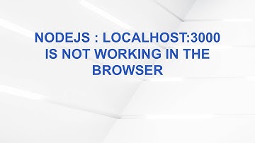 NodeJS : localhost:3000 is not working in the browser