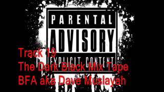 Track 19 - The Dark Black Mixtape2012 Dave MUslayah