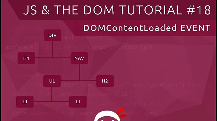 JavaScript DOM Tutorial #18 - DOMContentLoaded Event