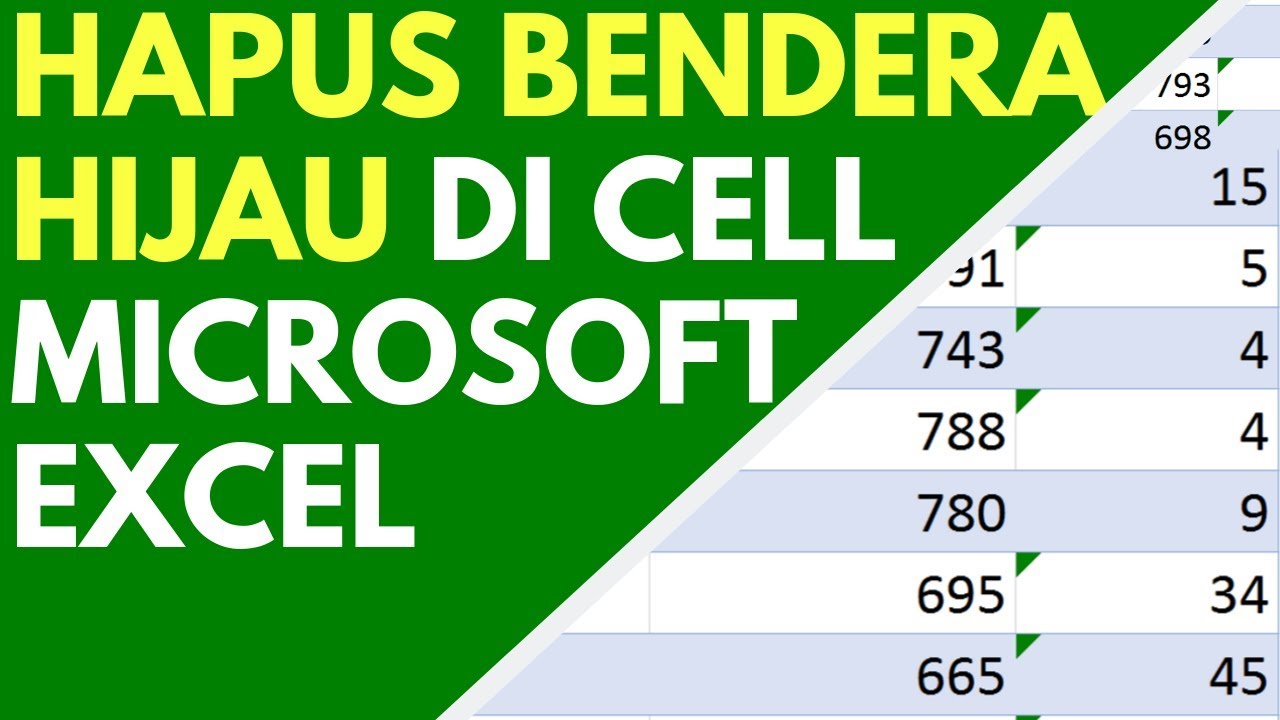 Cepat Hilangkan Bendera Hijau Pada Cell Microsoft Excel Teach Id Youtube