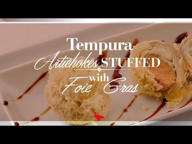 TEMPURA ARTICHOKES STUFFED WITH MALVASIA FOIE GRAS