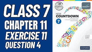 Class 7 Math Exercise 11 Question 4| oxford new countdown book 7 third edition #mathematics