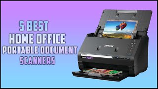 5 Best Portable Document Scanners In 2023