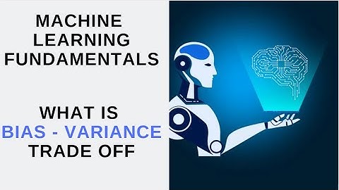 Machine Learning Basics 2 | Bias Variance Trade off