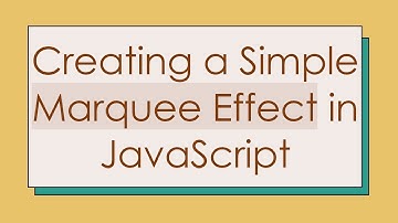Creating a Simple Marquee Effect in JavaScript