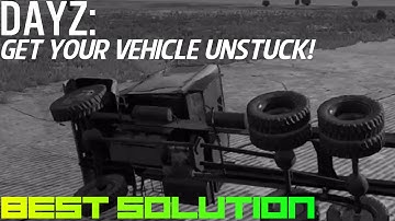 stuck car fix dayz on steam