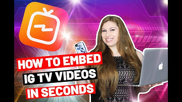 How To Embed An IGTV Video On Your Website In Seconds