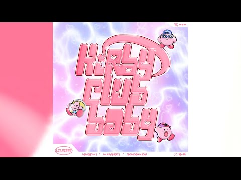 [Official Audio] Lil kirby - KIRBY CLUB BABY