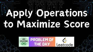 #496 Apply Operations to Maximize Score | Leetcode POTD | GFG Solutions | 29-03-2025