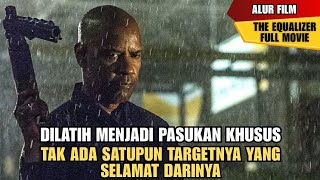 SELURUH ALUR FILM PASUKAN KHUSUS THE EQUALIZER 1-3 ! Alur Cerita Film