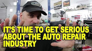 It’s Time To Get Serious About the Auto Repair Industry