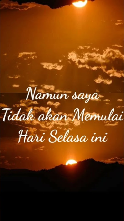 MOTIVASI HIDUP HARI SELASA | KATA-KATA PENYEMANGAT