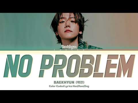 BAEKHYUN (백현) 'No Problem' Lyrics (Color Coded Han|Rom|Eng)