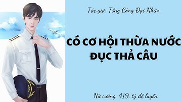 TẬP 2: CÓ CƠ HỘI THỪA NƯỚC ĐỤC THẢ CÂU