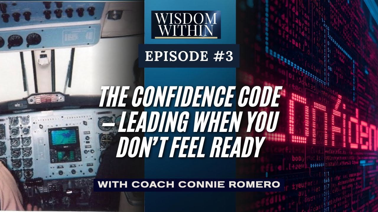 The Confidence Code: How to Lead When You Don’t Feel Ready | The Wisdom Within Podcast