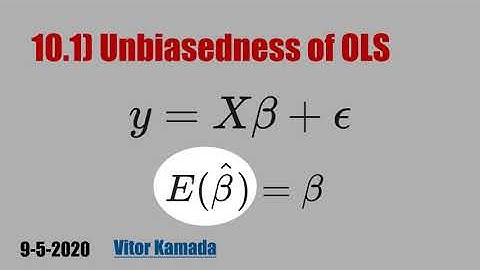 10.1) Unbiasedness of OLS