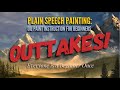 Oil Painting for Beginners in Plain Speech:  OUTTAKES!