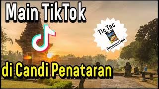 Main TikTok di atas ' Candi Penataran ' pecicilan movement