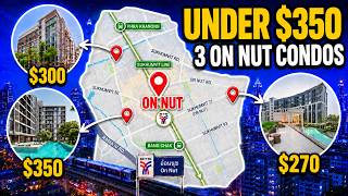 The Truth About On Nut’s Cheapest Condos