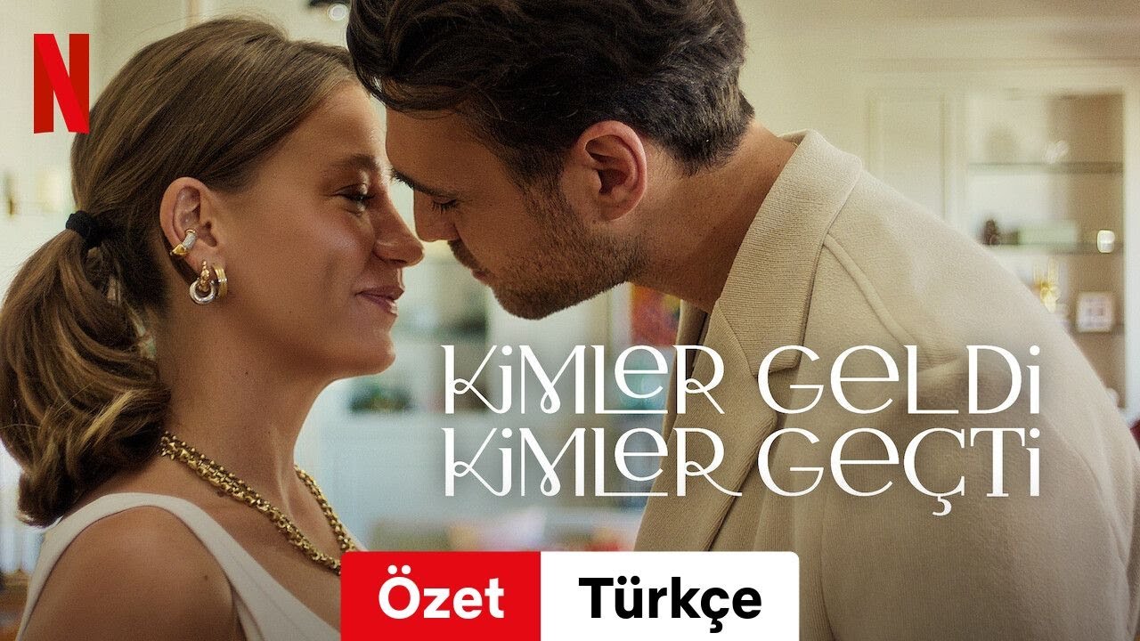 kimler-geldi-kimler-ge-ti-sezon-1-zet-t-rk-e-fragman-netflix