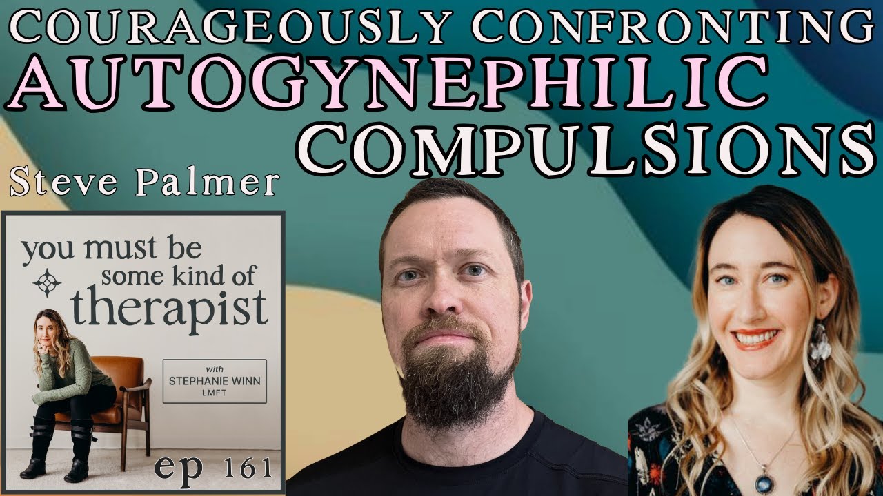 164. Courageously Confronting Autogynephilic Compulsions, with Steve Palmer