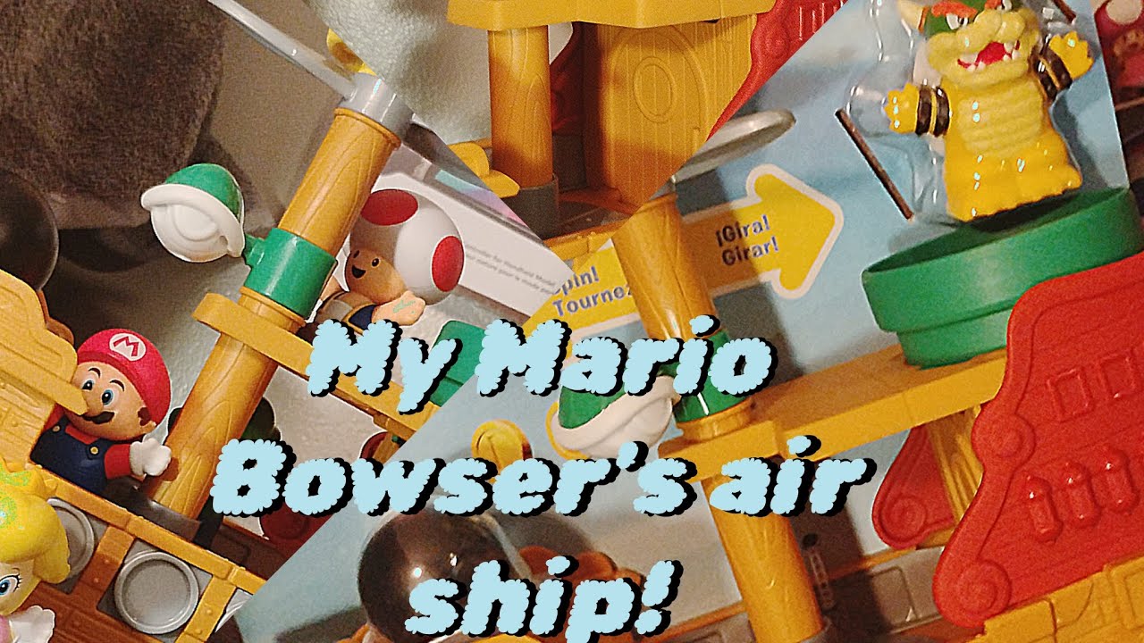 MY MARIO LITTLE PEOPLE BOWSER'S AIR SHIP REVIEW 