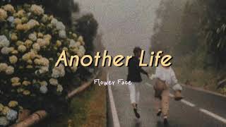 Video thumbnail of "Flower Face - Another Life (lyrics)"