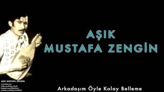 Aşık Mustafa Zengin - Arkadaşım Öyle Kolay Belleme [ Aşık Mustafa Zengin © 2015 Kalan Müzik ] Resimi