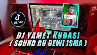 DJ YAMET KUDASI IBU SRI X YAMETE KUDASAI SOUND (DEWI ISMAH) VIRAL TIKTOK TERBARU 2021