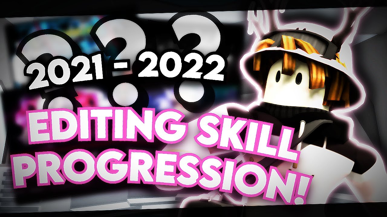 My Editing Skill Progression! | Roblox Edits - YouTube
