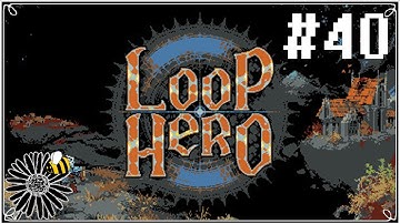 LOOP HERO [Second Wind] | Part 40