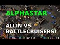 AlphaStar ALL IN VS BATTLECRUISERS!