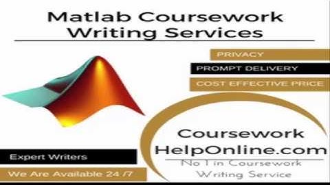 Matlab Coursework Help- CourseWorkhelponline.com
